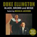 Black, Brown and Beige (feat. Mahalia Jackson) [Bonus Track Version]专辑