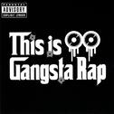 This Is Gangsta Rap专辑