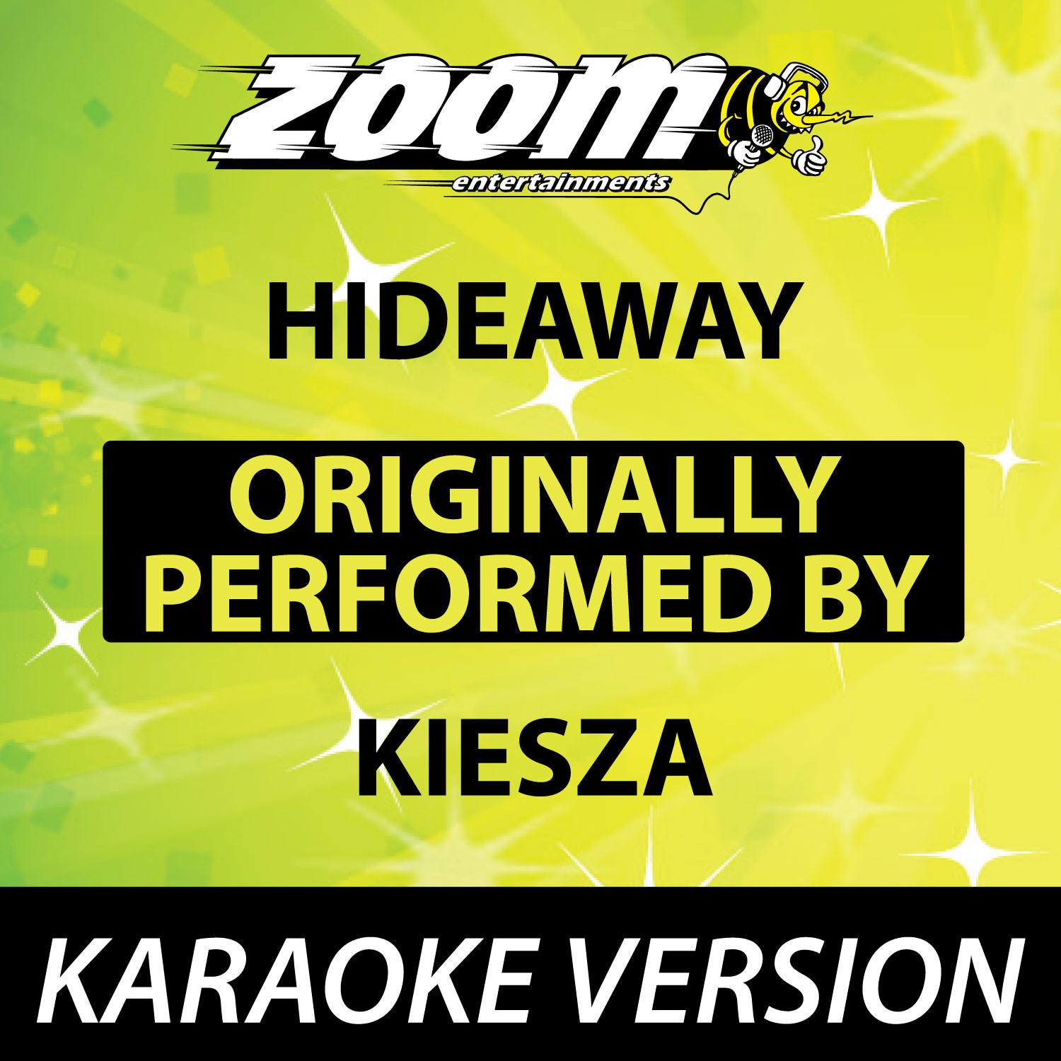 Hideaway (Originally By Kiesza) [Karaoke Version]专辑