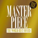 Masterpiece -The World Best Covers-专辑