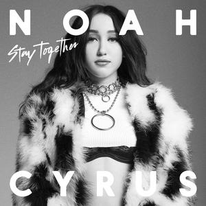 Noah Cyrus - Stay Together （升3半音）