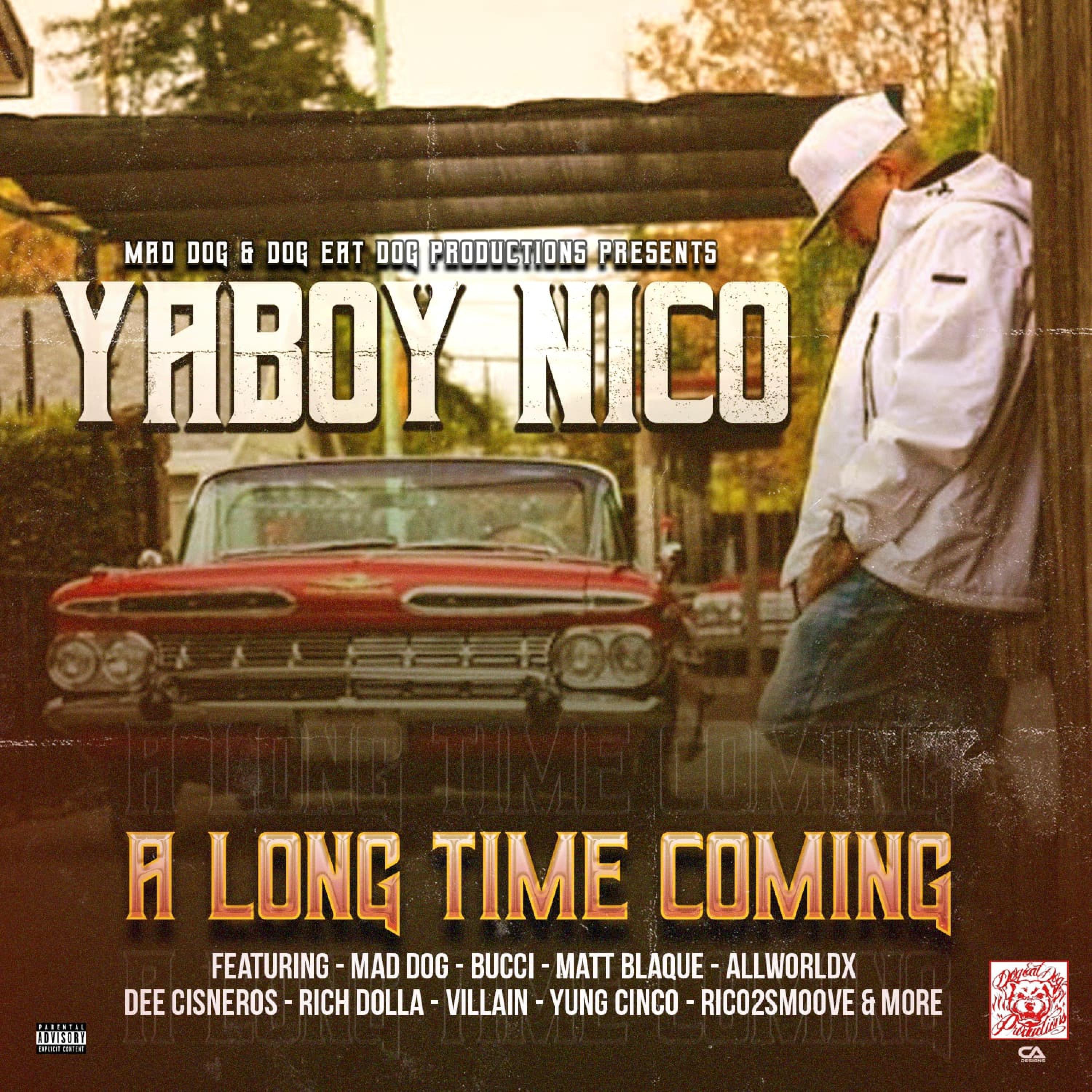 Yaboy Nico - A Long Time Coming (feat. AllWorldX & VillainMobb)