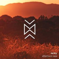 lanky - afternoon sex