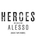 Heroes (Basic Tape Remix)