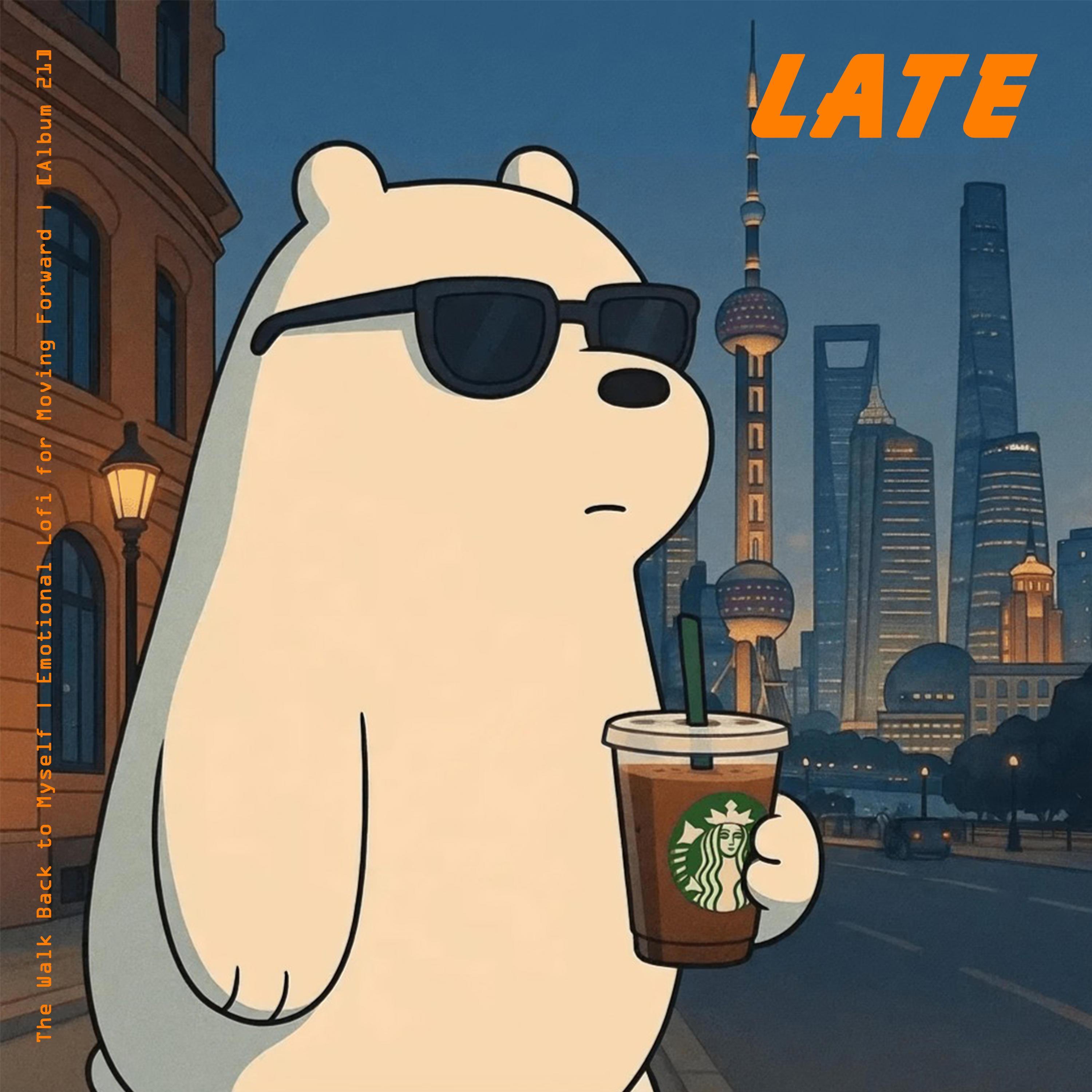 LATE