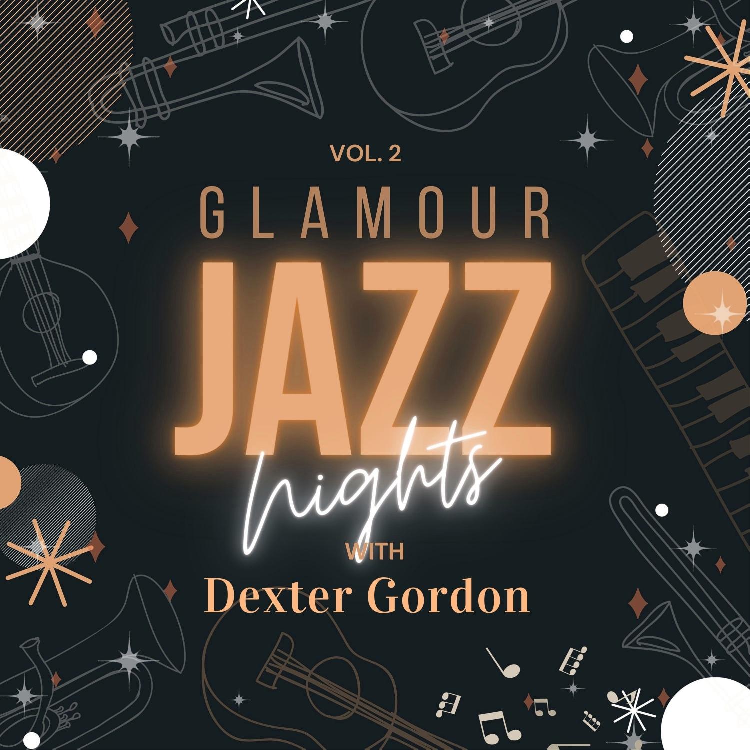 Glamour Jazz Nights with Dexter Gordon, Vol. 2