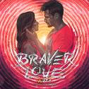 Braver Love专辑