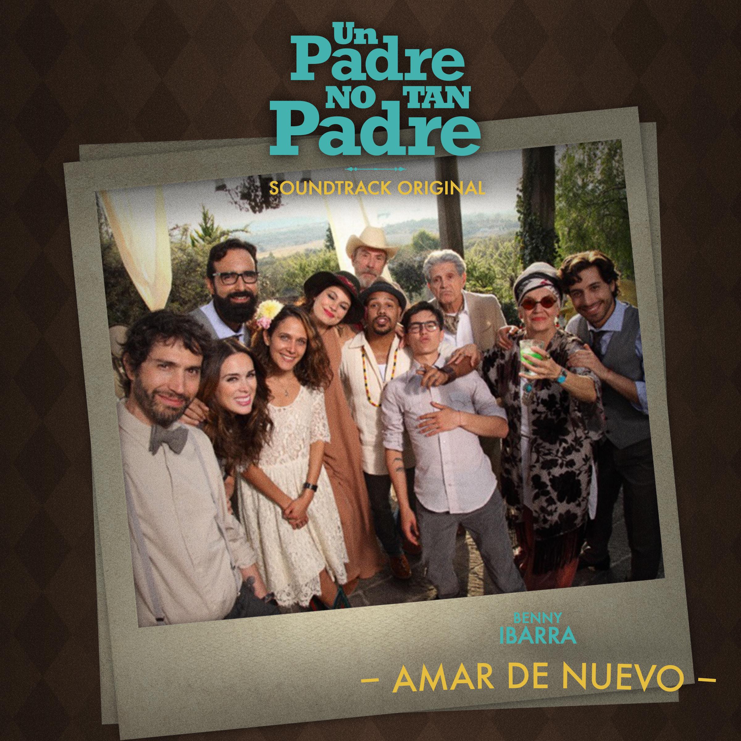 Amar de Nuevo (de ”Un Padre No Tan Padre”) (Banda Sonora Original)