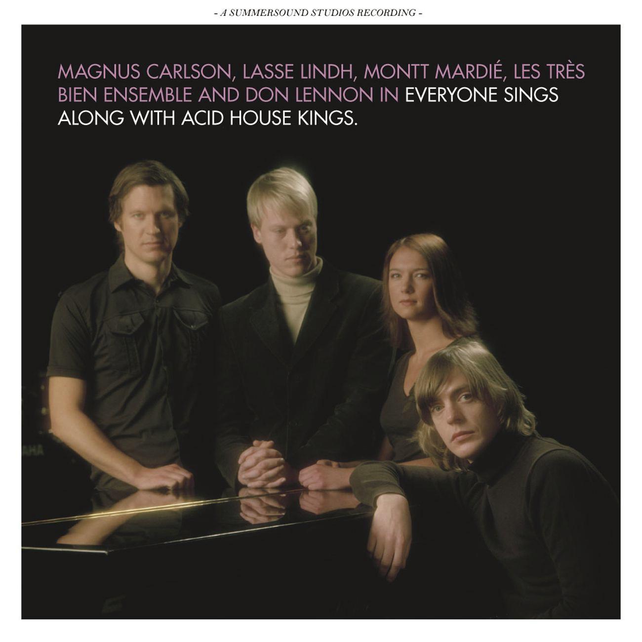 Everyone Sings Along With Acid House Kings