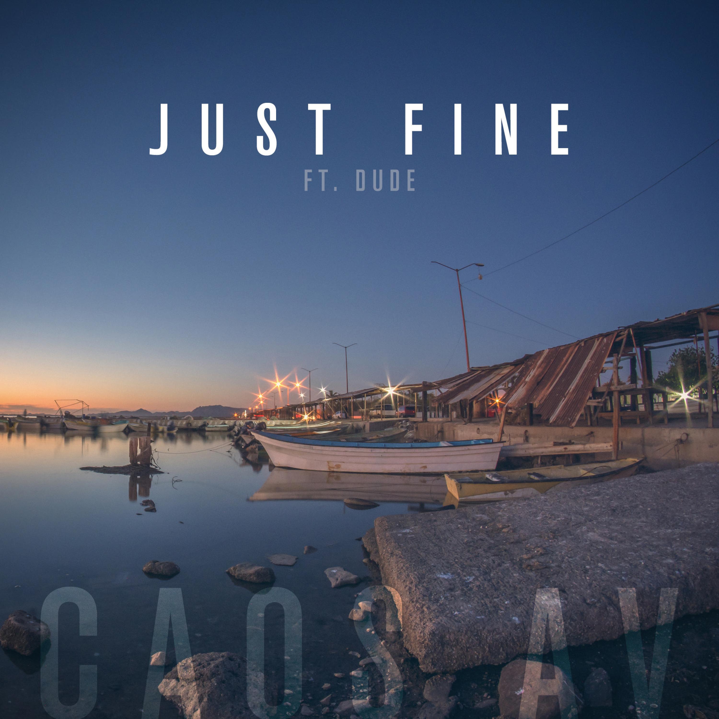 Caos Av - Just Fine