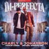 Charly & Johayron - IM-PERFECTA (Prod. by Roberto Ferrante, Ernesto Losa)