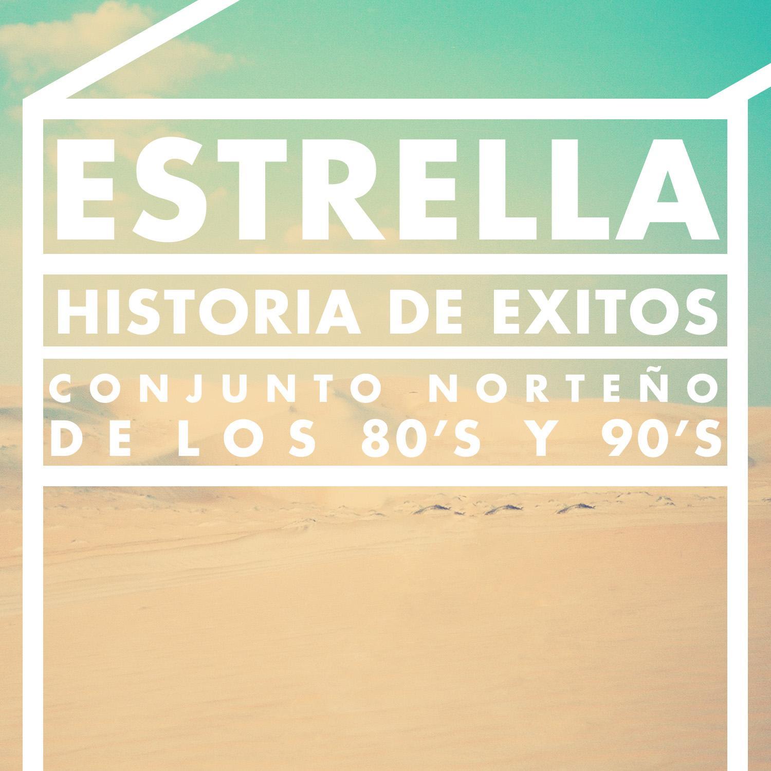 Estrella: Historia de Exitos, Conjunto Norteno de los 80's y 90's