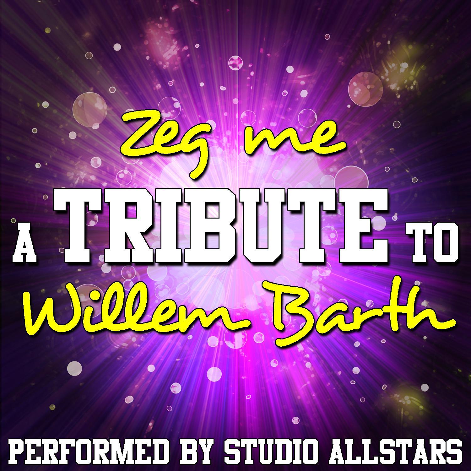 Zeg me (A Tribute to Willem Barth) - Single专辑