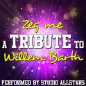 Zeg me (A Tribute to Willem Barth) - Single专辑