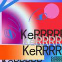 KeRRRRR专辑