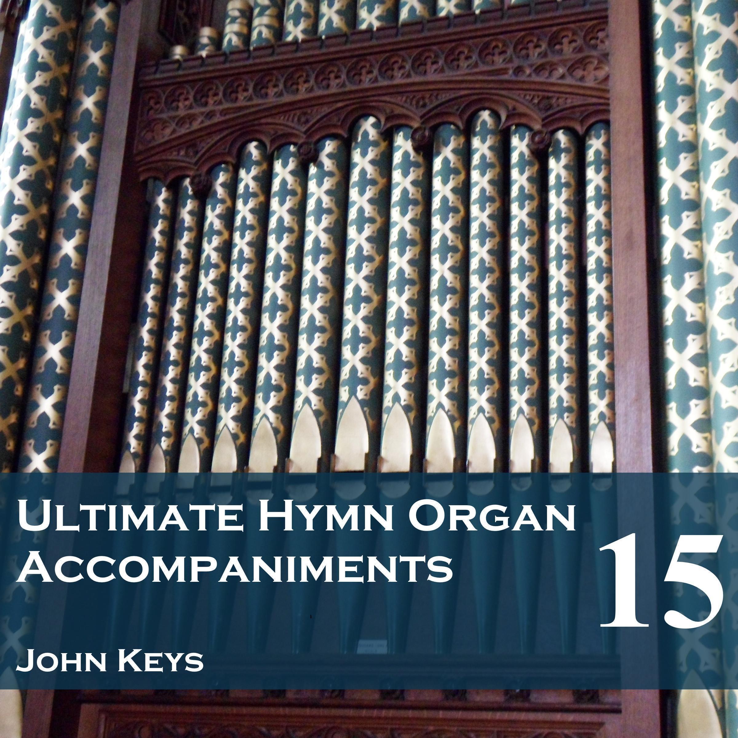 Ultimate Hymn Organ Accompaniments, Vol. 15