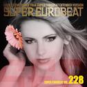 SUPER EUROBEAT VOL. 228专辑