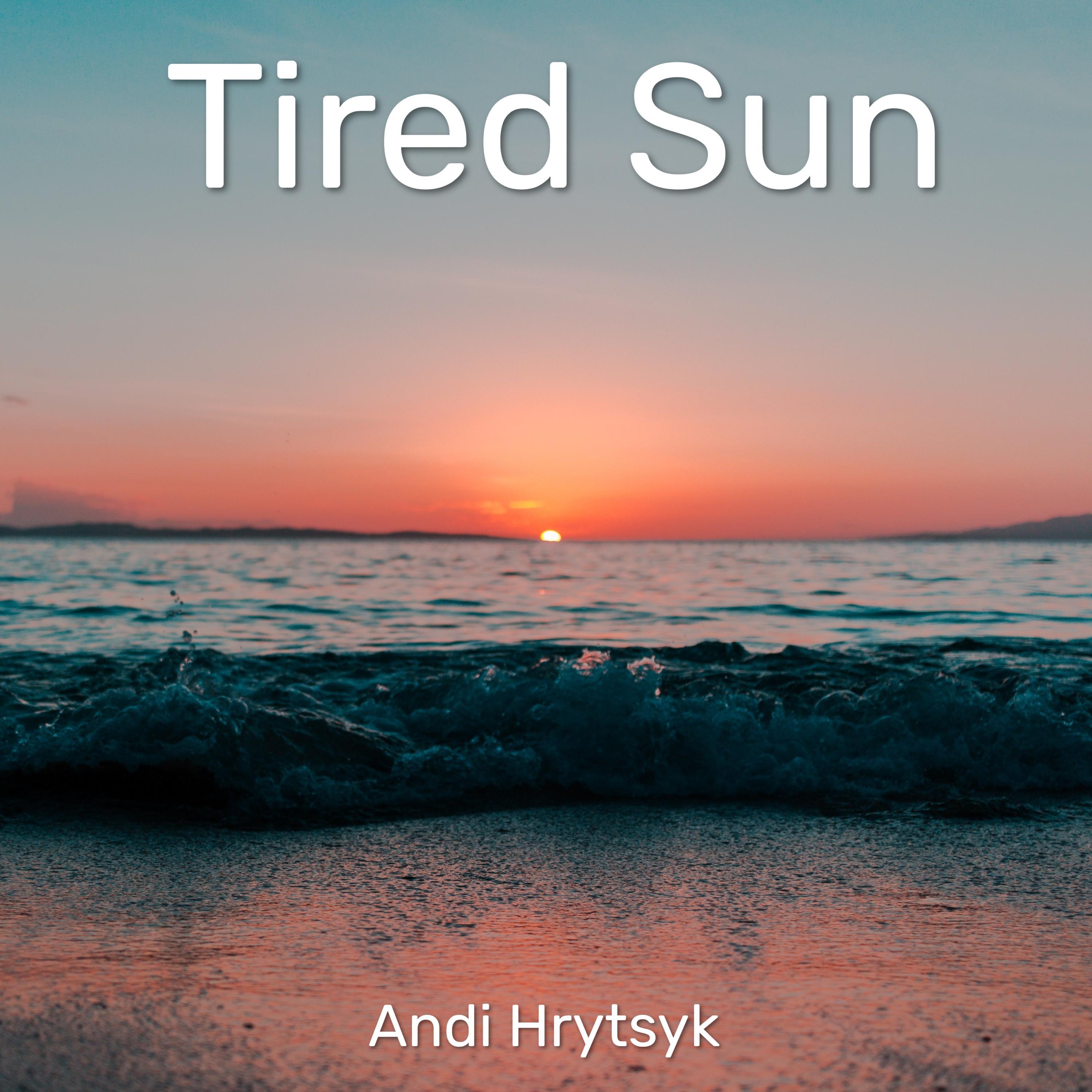 Tired Sun