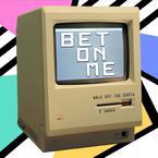 专辑《Bet On Me》