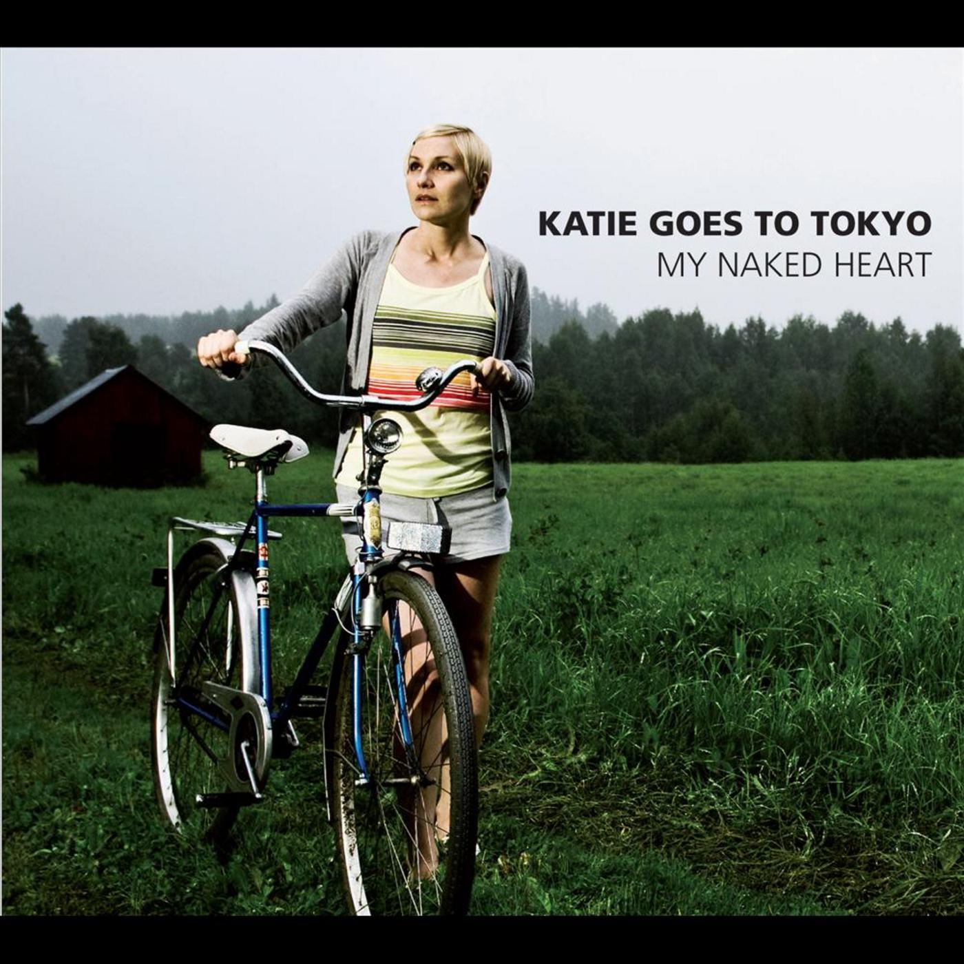 Katie Goes to Tokyo - My Naked Heart