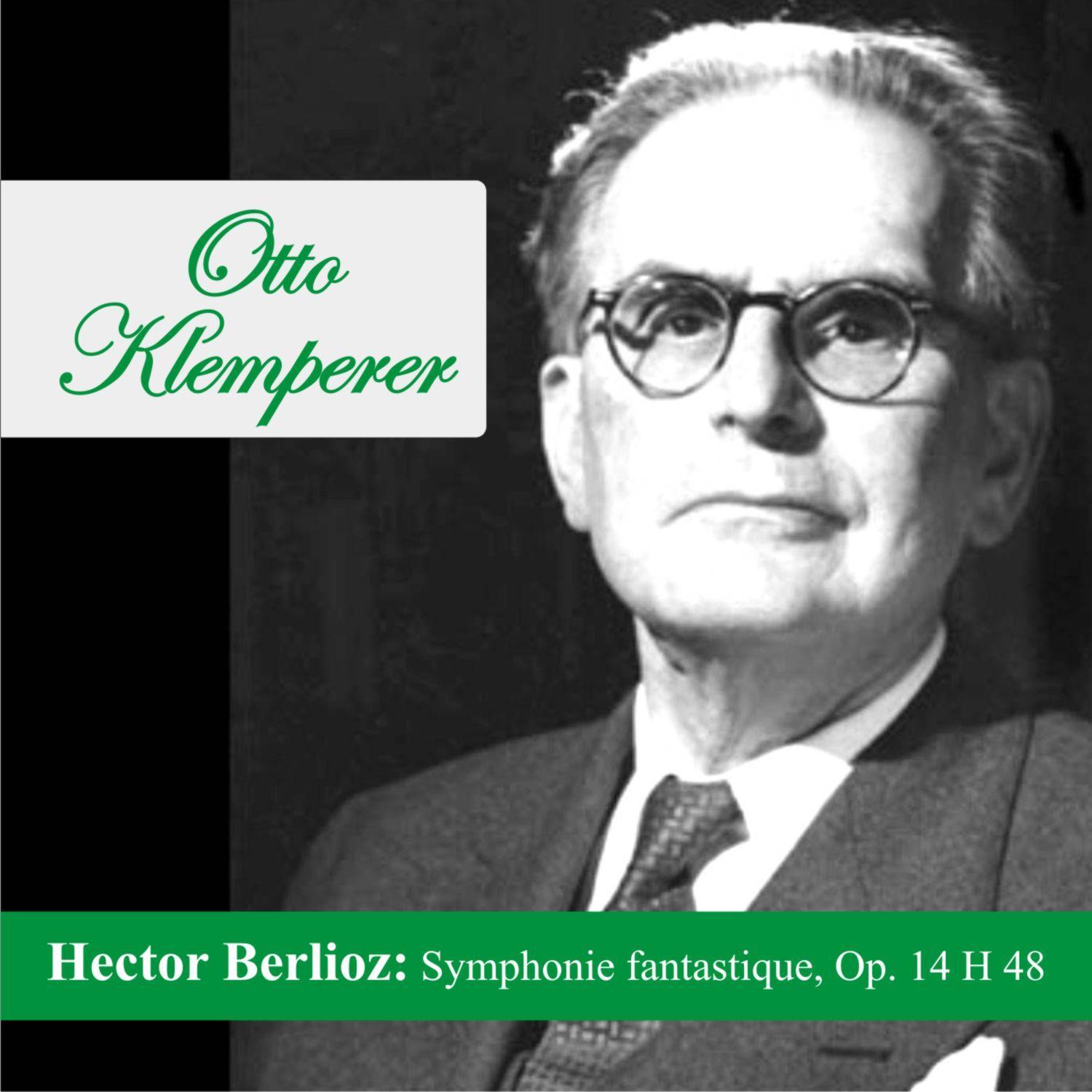 Hector Berlioz: Symphonie fantastique, Op. 14 H 48