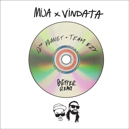 Better (12th Planet X Team EZY Remix)