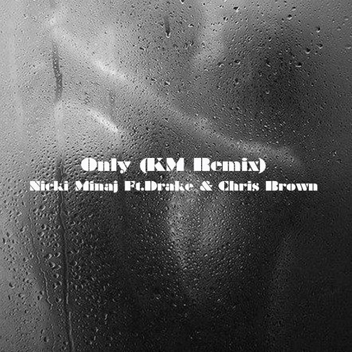 Only (KM Remix)专辑
