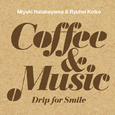 Coffee & Music - Drip for Smile -