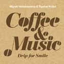 Coffee & Music - Drip for Smile -专辑
