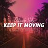 Palisade Hills - Keep It Moving (Don't Stop)