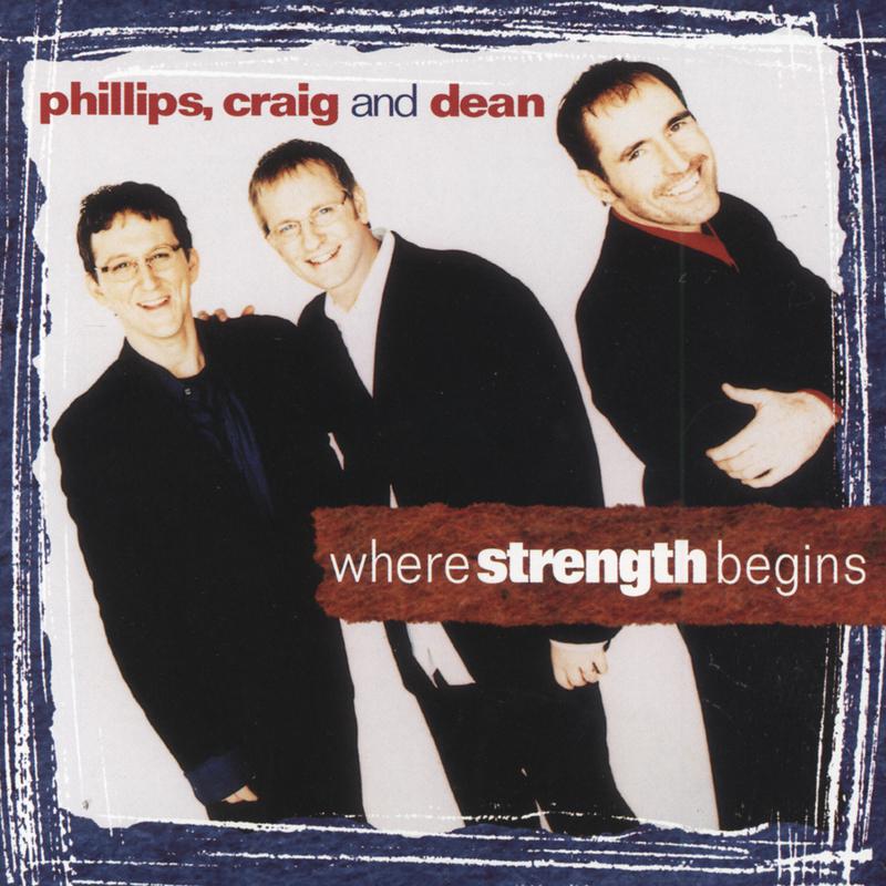 Phillips, Craig And Dean - Grace Will Meet You There (Where Strength Begins Album Version)
