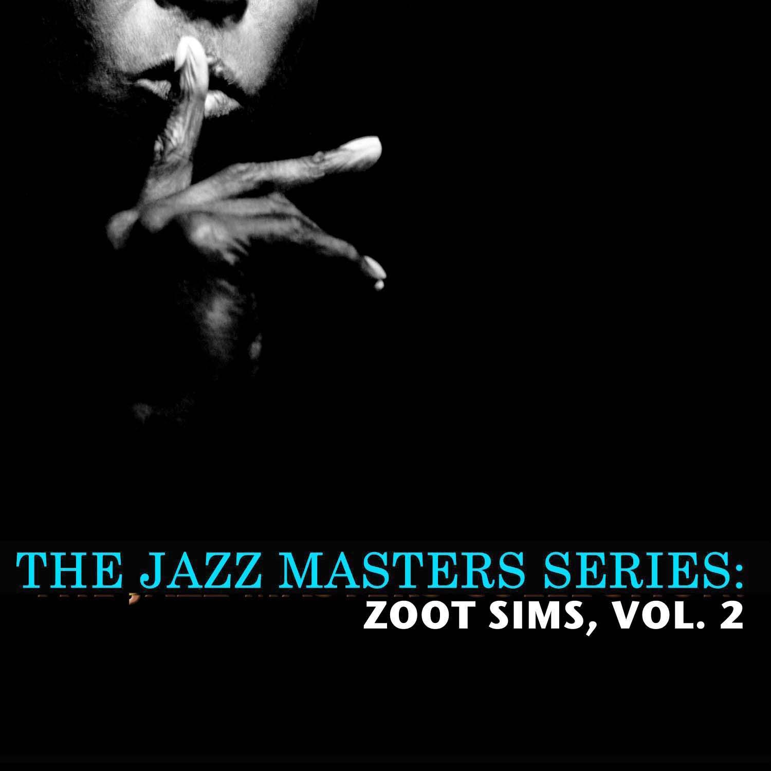 The Jazz Masters Series: Zoot Sims, Vol. 2