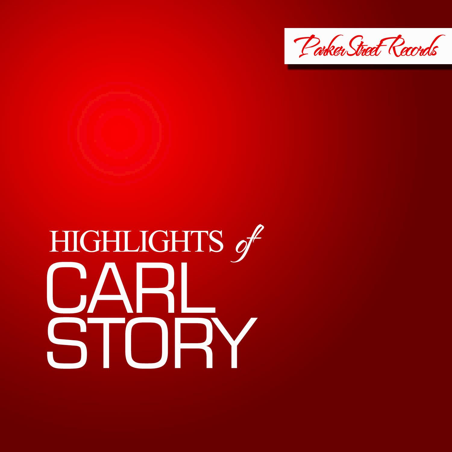 Highlights of Carl Story