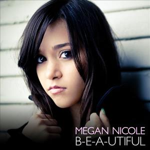 Megan Nicole - B-e-a-utiful (Pre-V) 带和声伴奏