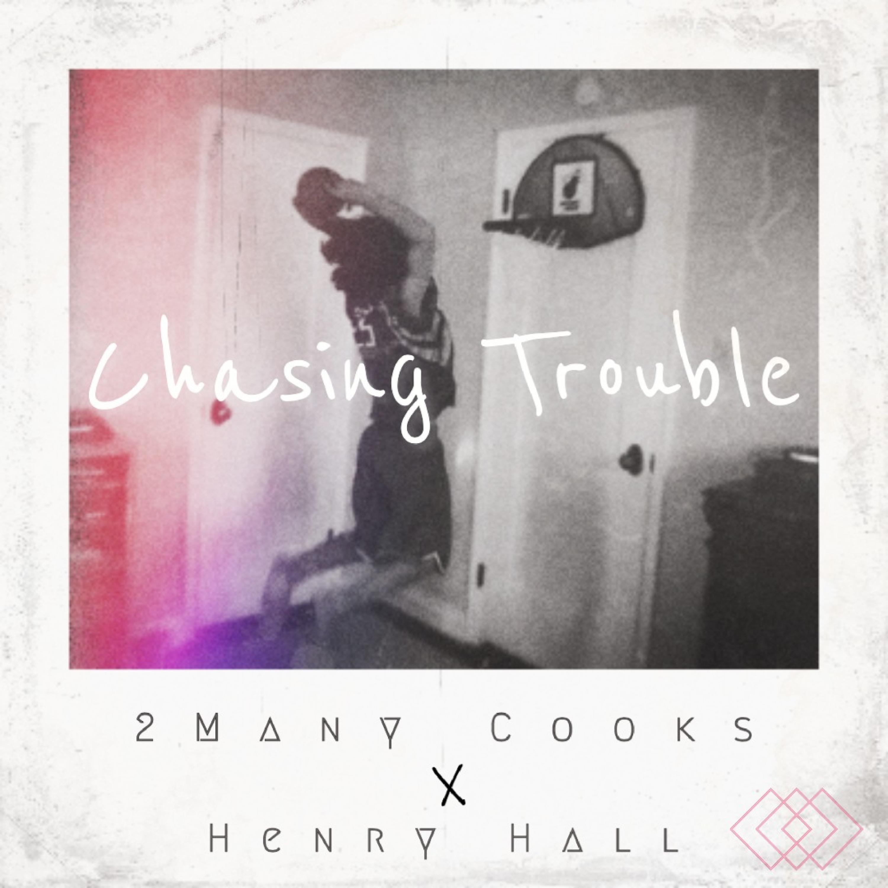 Chasing Trouble (feat. Henry Hall)