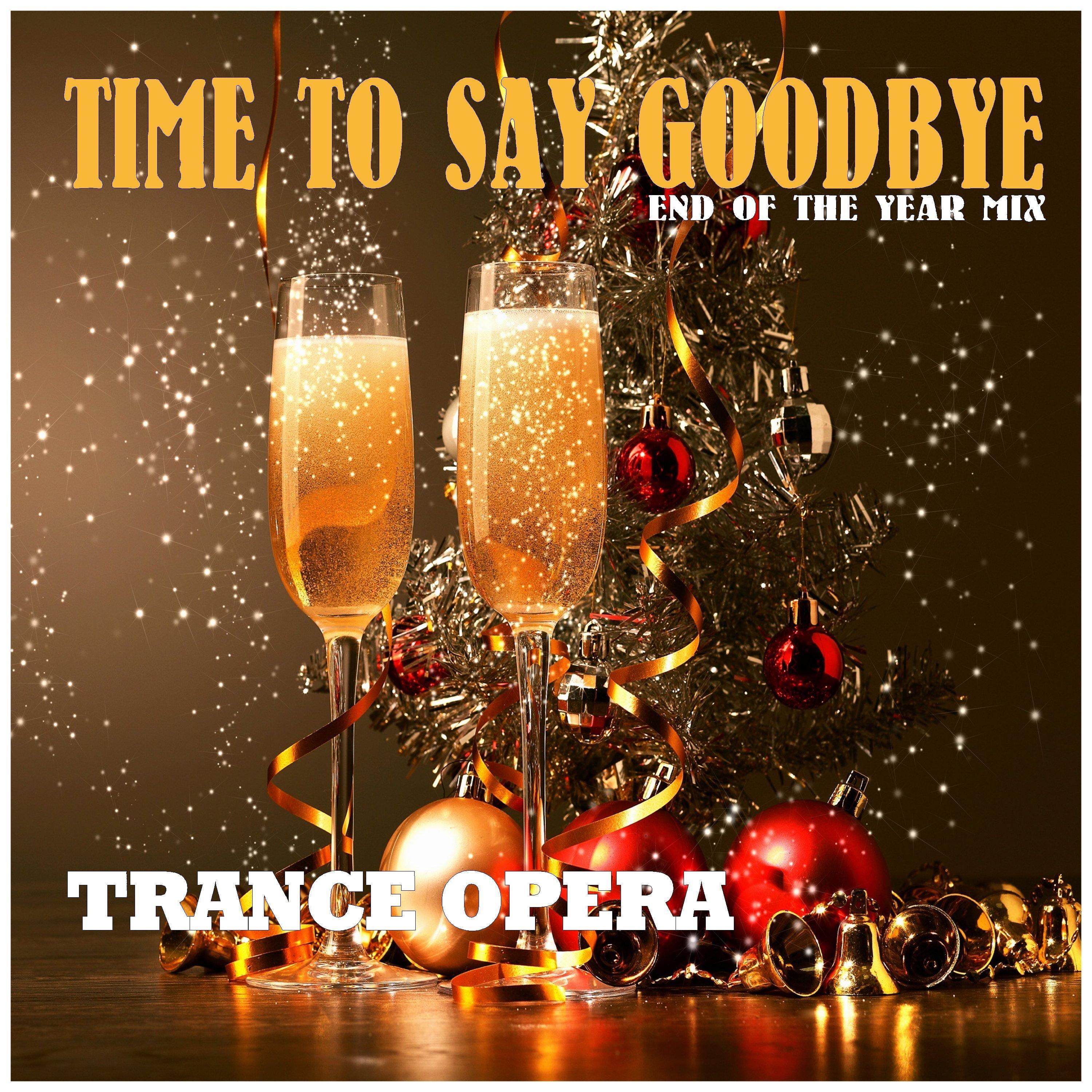 Time to Say Goodbye (End of the Year Mix)