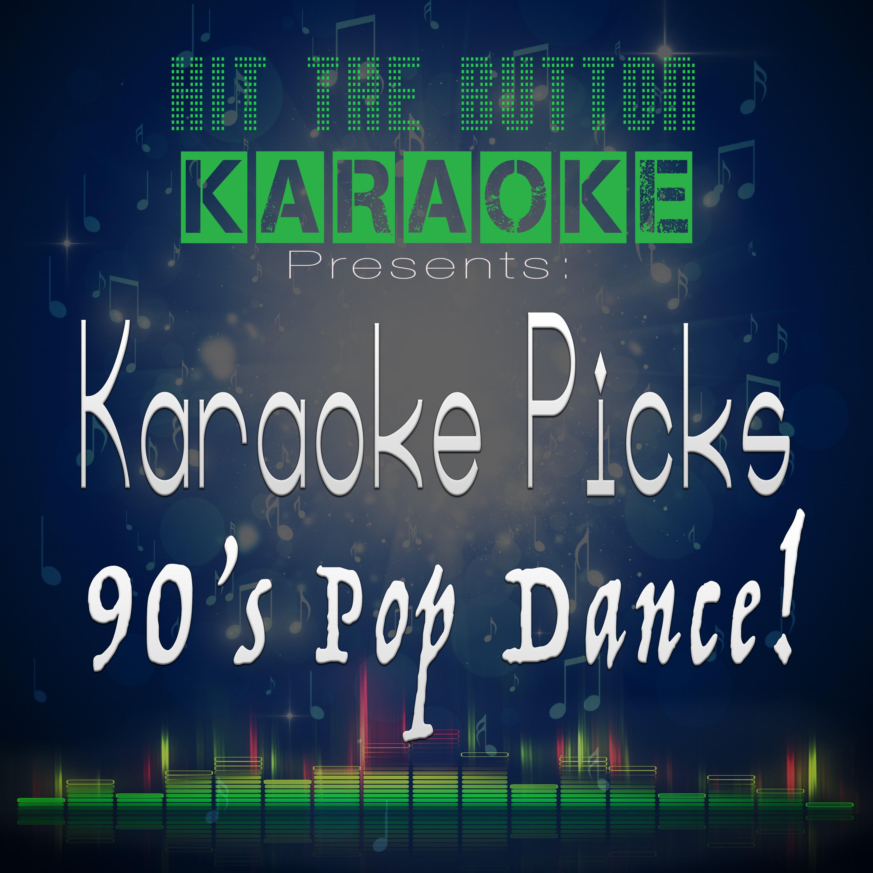 Karaoke Picks - 90's Pop Dance!专辑