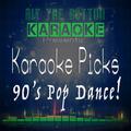 Karaoke Picks - 90's Pop Dance!