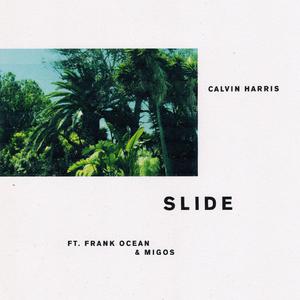 Slide - Calvin Harris, Frank Ocean, Migos (Pro Instrumental) 无和声伴奏 （升5半音）