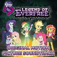 Equestria Girls: Legend of Everfree (Original Motion Picture Soundtrack)