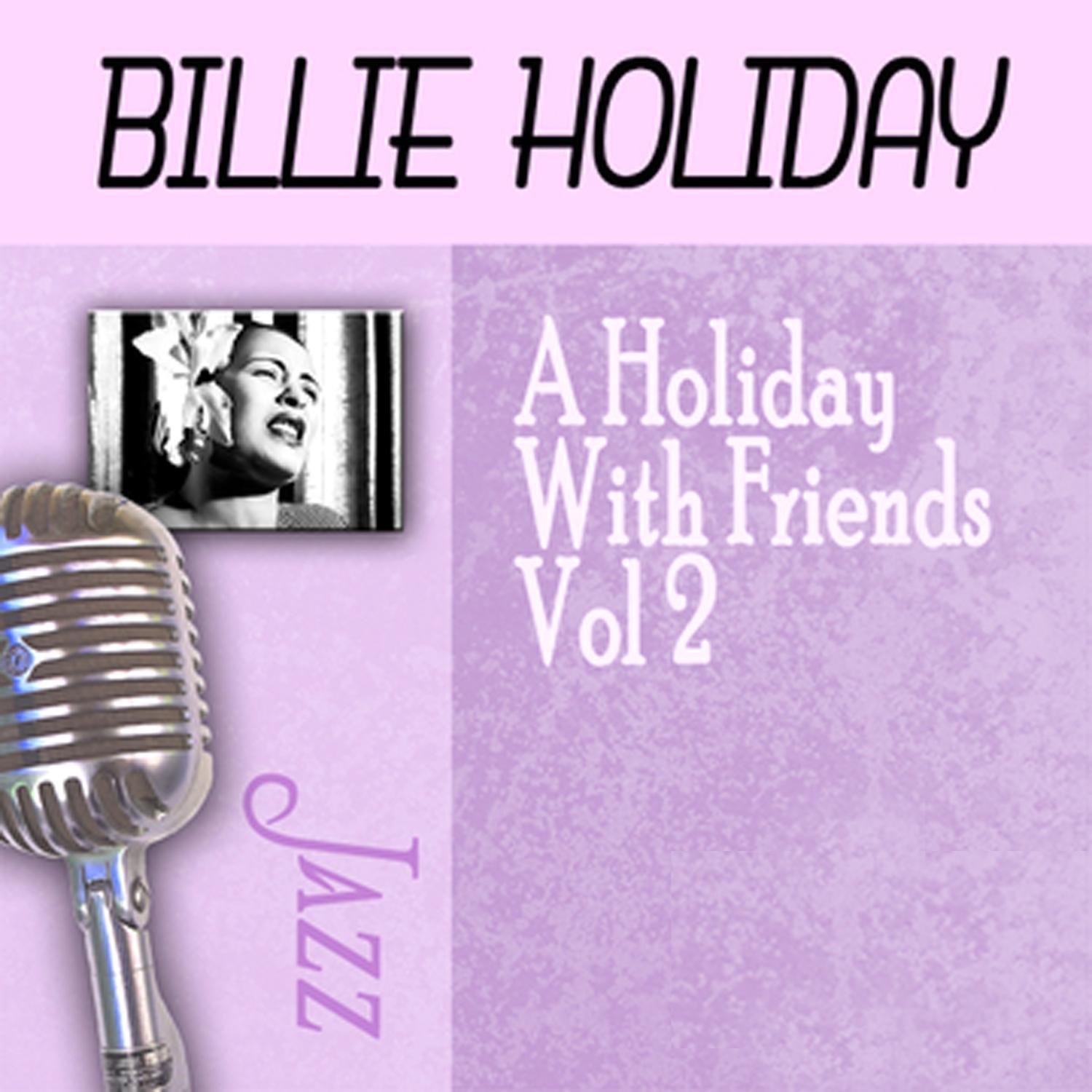 A Holiday with Friends, Vol. 2
