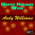 Happy Holiday with Andy Williams