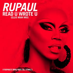 Read U Wrote U - RuPaul (karaoke) 带和声伴奏 （升2半音）