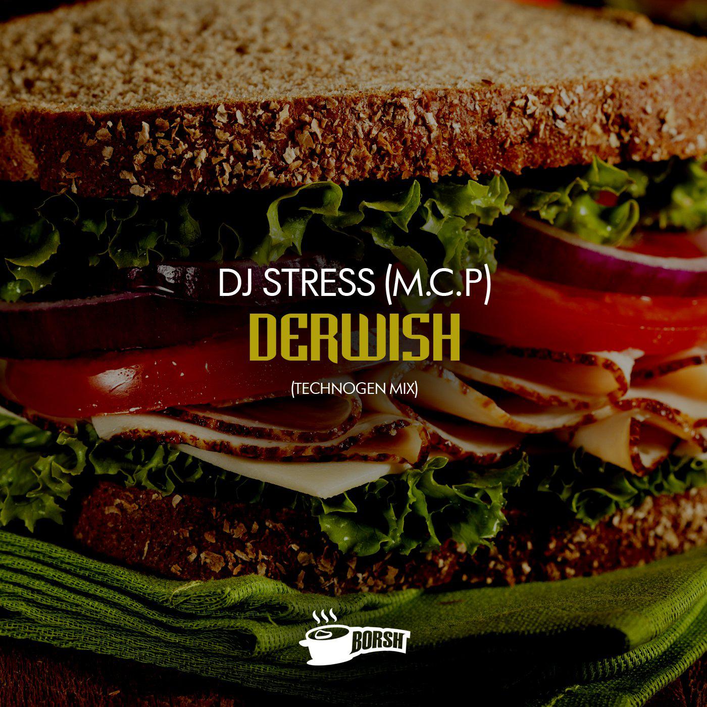 DJ Stress (M.C.P) - Derwish (Technogen Mix)