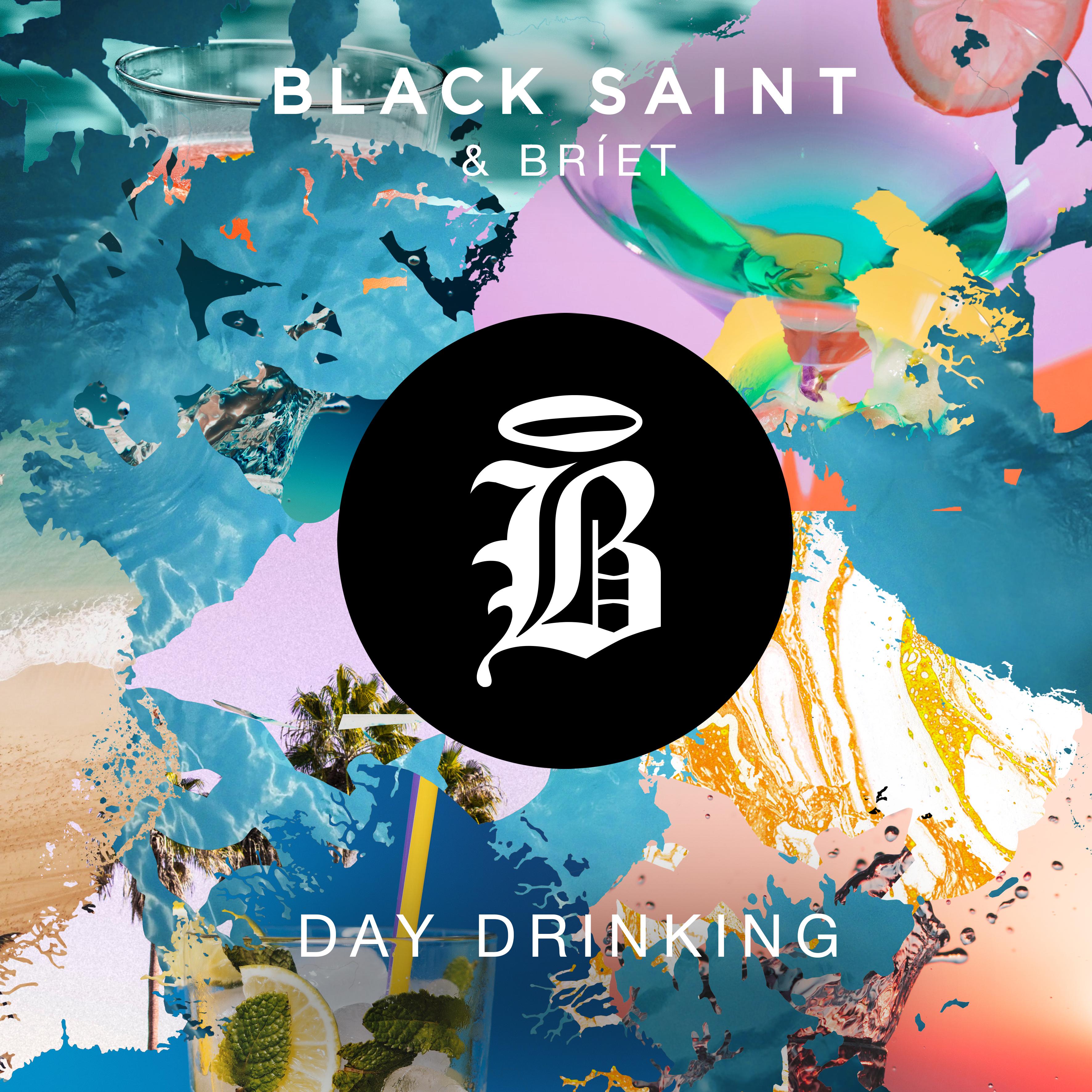 Black Saint - Day Drinking