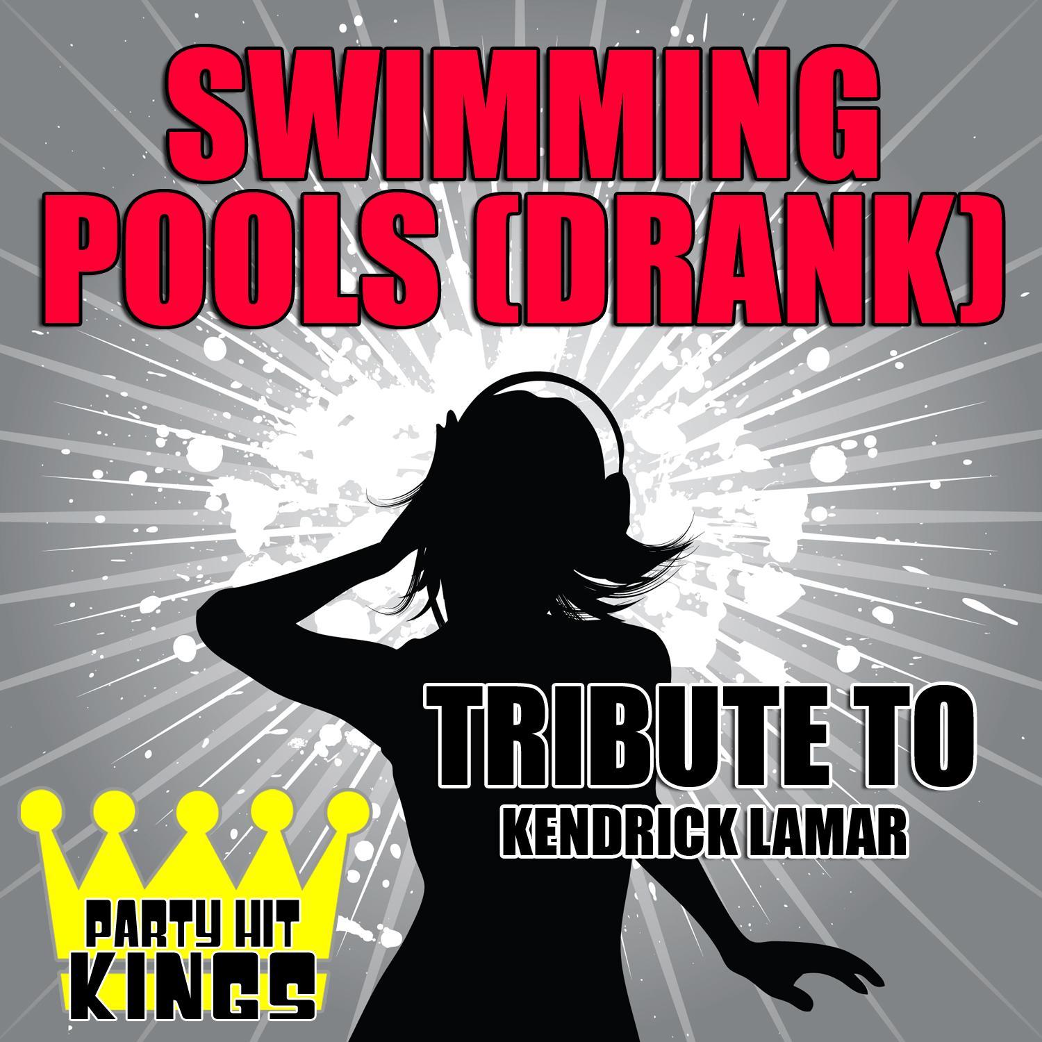 Swimming Pools (Drank) [Tribute to Kendrick Lamar]