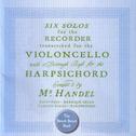 Handel: 6 Cello Sonatas