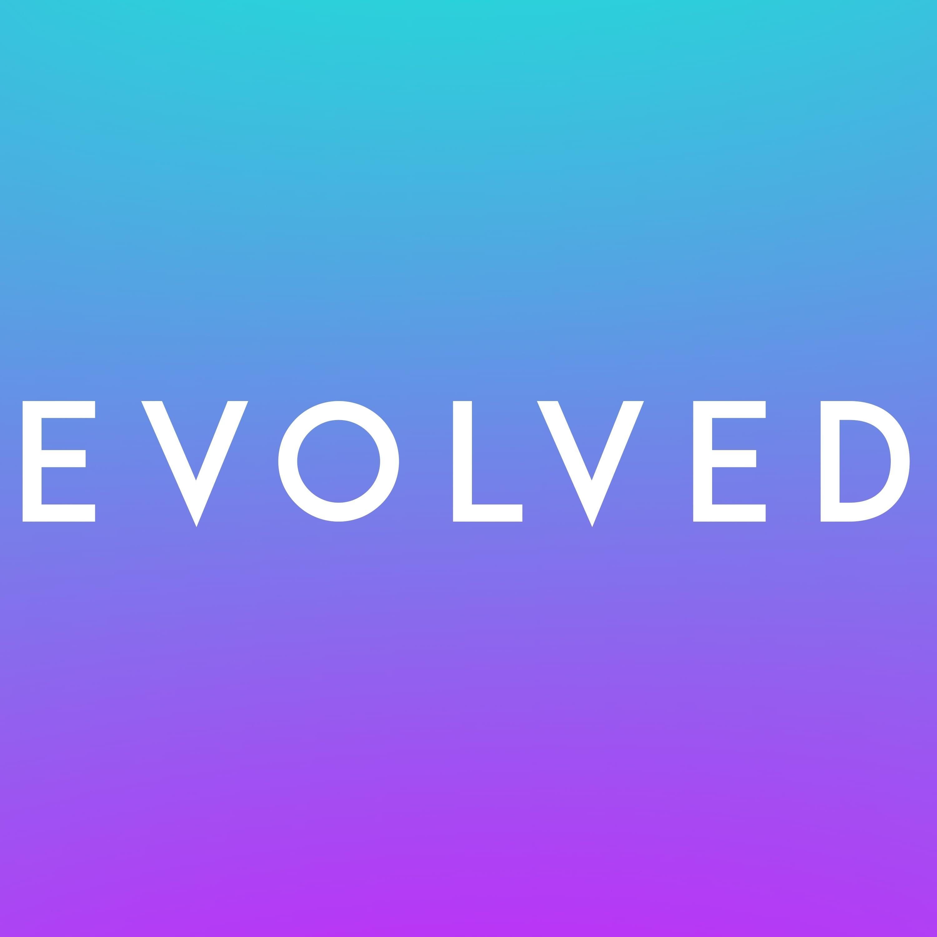Evolved
