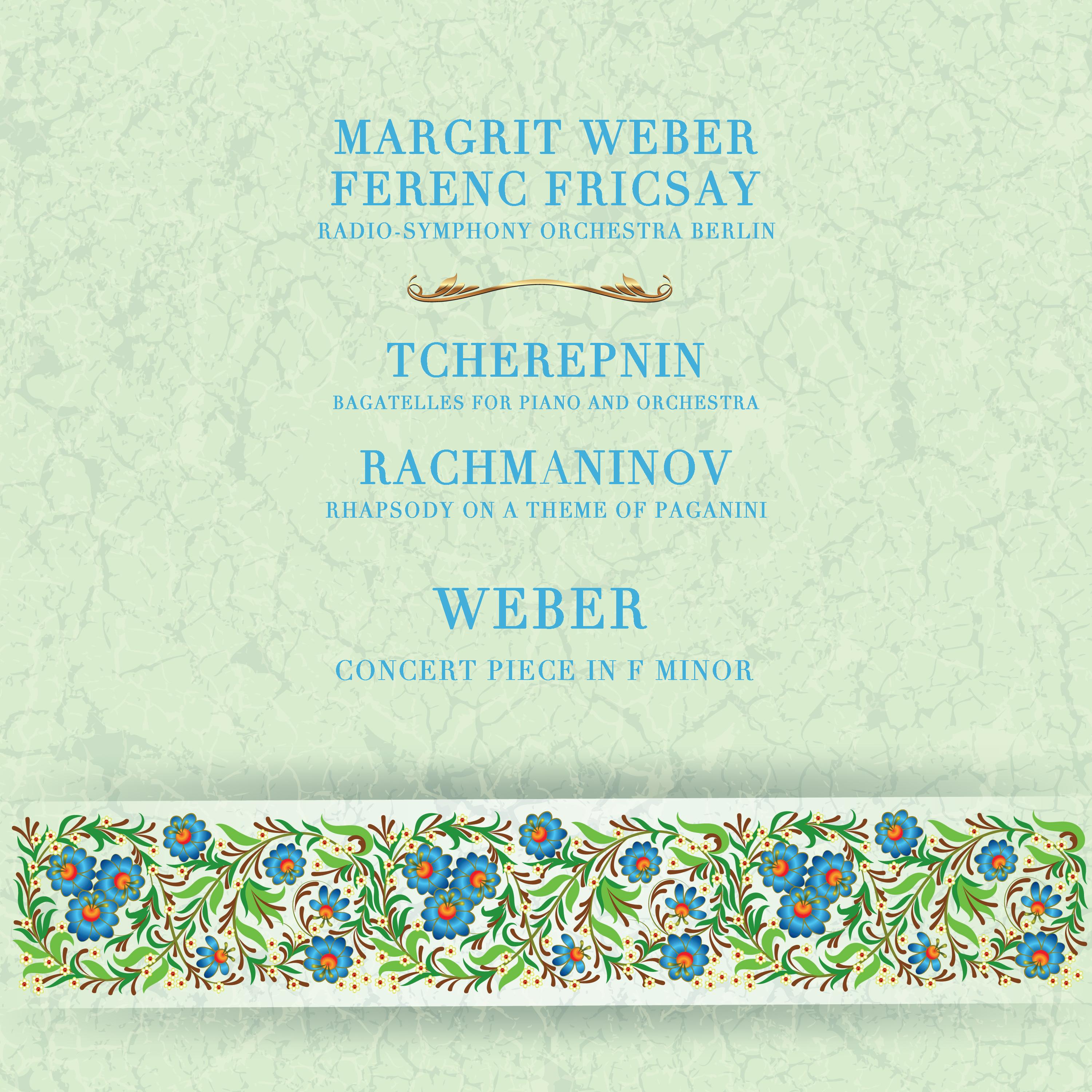 Fricsay Conducts Rachmaninov, Tcherepnin & Weber