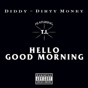 Dirty Money-Hello Good Morning Instrumental （降4半音）